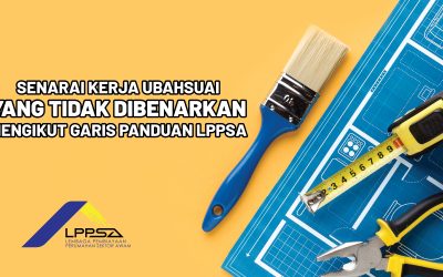 Senarai Kerja Ubahsuai Yang Tidak Dibenarkan Mengikut Garis Panduan LPPSA