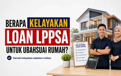 Berapa Kelayakan Loan LPPSA Untuk Ubahsuai Rumah?