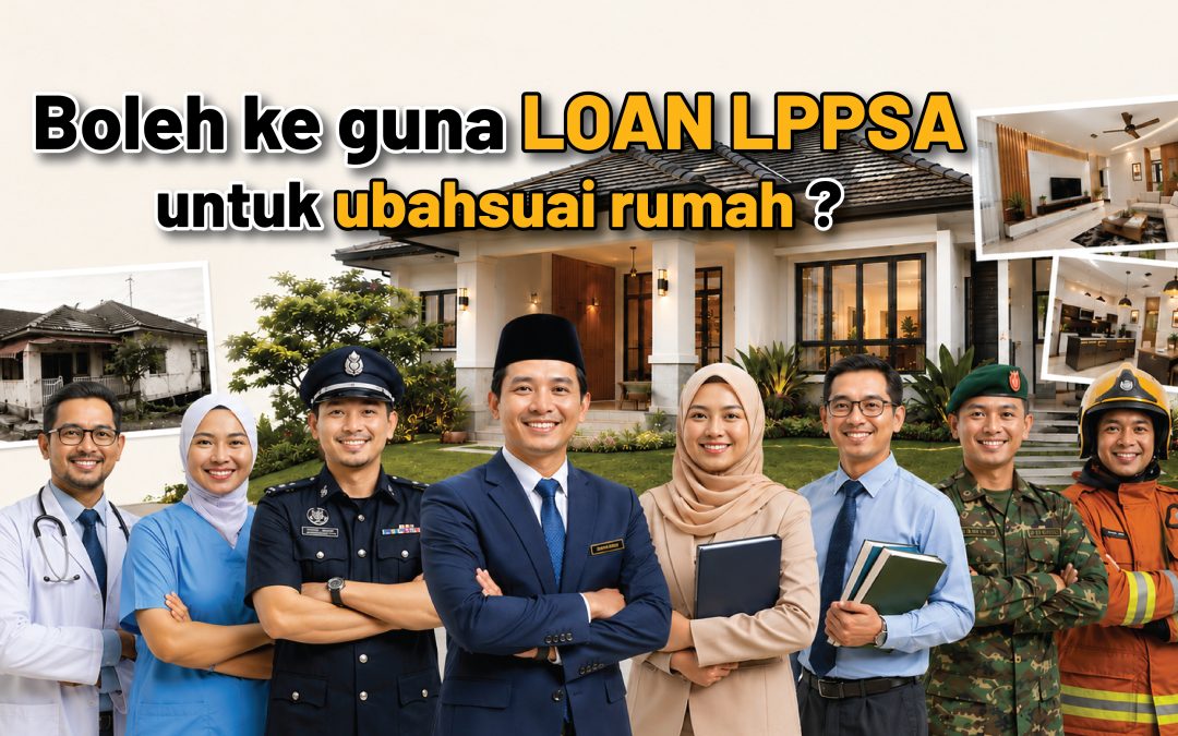 Boleh Ke Guna Loan LPPSA Untuk Ubahsuai Rumah ？