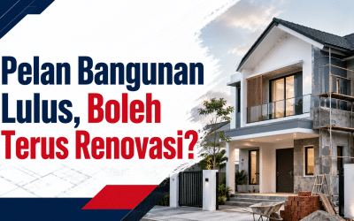 Pelan Bangunan Sudah Lulus, Adakah Anda Boleh Terus Mulakan Renovasi Rumah?