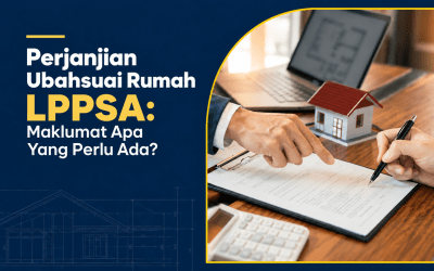 Perjanjian Ubahsuai Rumah LPPSA: Maklumat Apa Yang Perlu Ada?